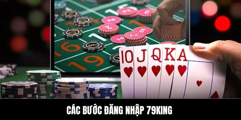 Các bước đăng nhập 79King